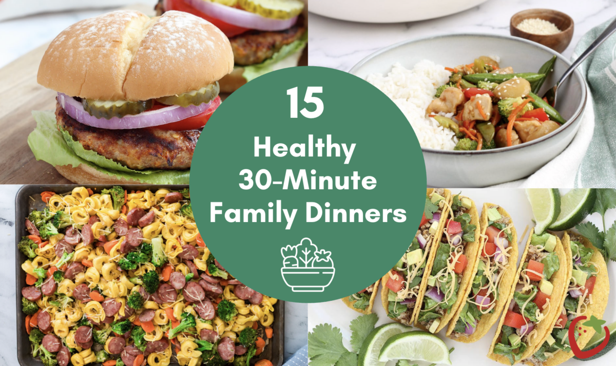 15 Healthy 30-Minute Family Dinners